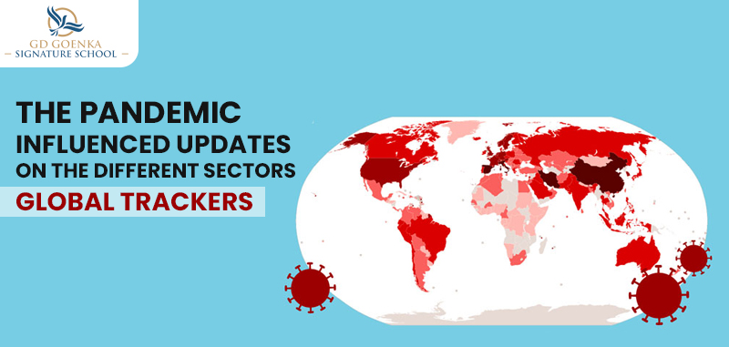 The Pandemic Influenced Updates On The Different Sectors; Global Trackers
